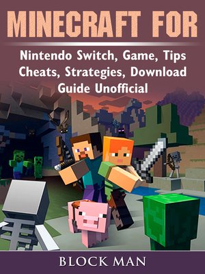 cover image of Minecraft for Nintendo Switch, Game, Tips, Cheats, Strategies, Download, Guide Unofficial